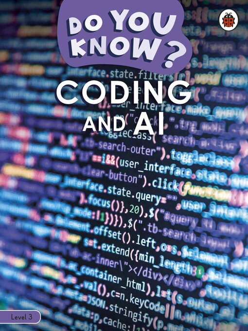 Title details for Do You Know? Level 3 – Coding and A.I. by Ladybird - Available
